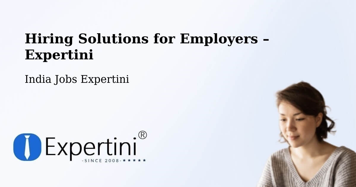 Hiring Solutions for Employers in Pathankot - Pathankot, India Jobs Expertini